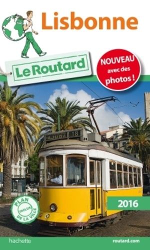 Lisbonne - Guide Du Routard 2016