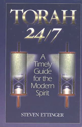 Torah 24/7: A Timely Guide For The Modern Spirit