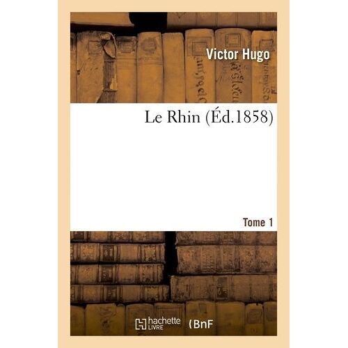 Le Rhin - Tome 1