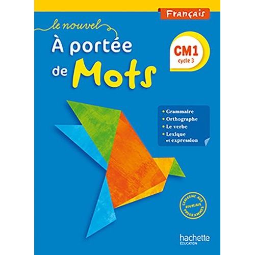 Français Cm1 Le Nouvel A Portée De Mots - Livre De L'élève - Edition 2016