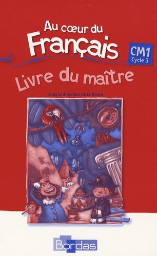 Au Coeur Du Français Cm1 Cycle 3 - Livre Du Maître