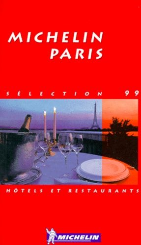 Hotels Et Restaurants Paris - Sélection 1999