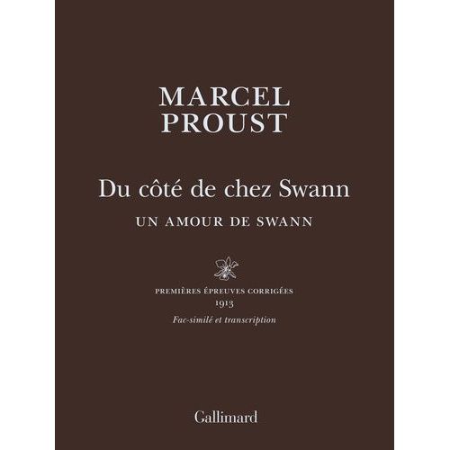 Du Côté De Chez Swann - Un Amour De Swann - Première Épreuves Corrigés 1913 - Fac-Similé Et Transcription