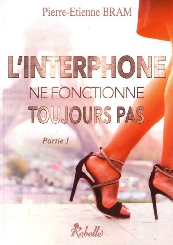 L'interphone Ne Fonctionne Toujours Pas - Tome 1