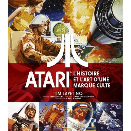 Atari - L'histoire Et L'art D'une Marque Culte