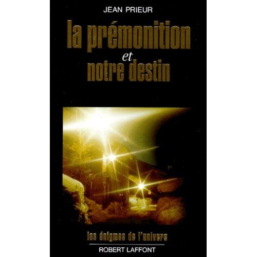 La Prémonition Et Notre Destin