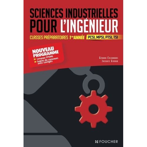 Sciences Industrielles Pour L'ingénieur Classes Préparatoires 1e Année - Pcsi, Mpsi, Ptsi, Tsi