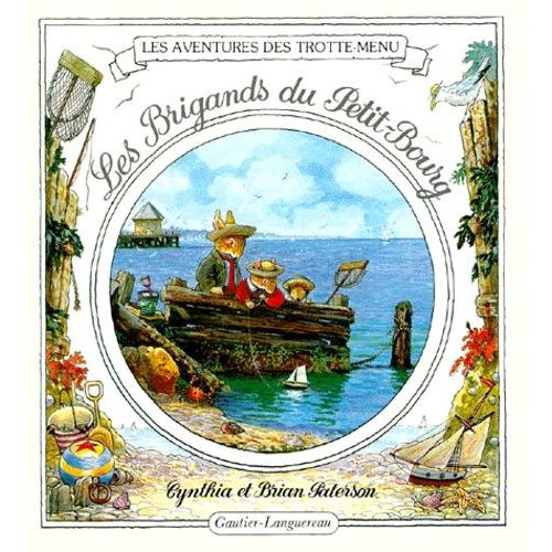 Les Aventures Des Trotte-Menu Tome 1 - Les Brigands Du Petit-Bourg