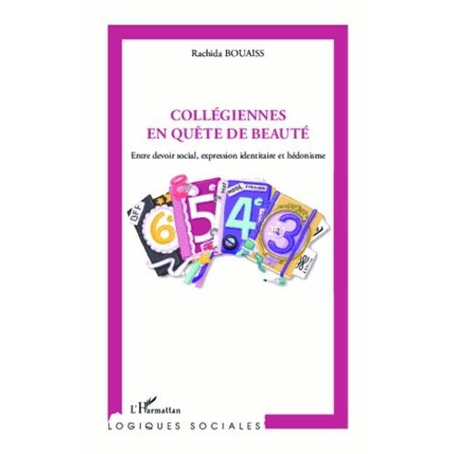 Collégiennes En Quête De Beauté - Entre Devoir Social, Expression Identitaire Et Hédonisme