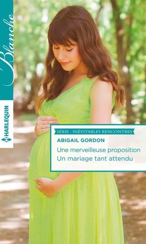 Une Merveilleuse Proposition - Un Mariage Tant Attendu