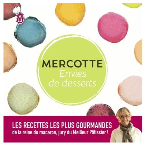 Envies De Desserts - Les Meilleures Pâtisseries De Mercotte