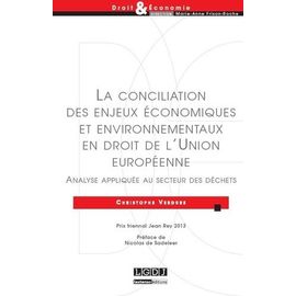 Conciliation Des Enjeux Économiques Et Environnementaux En Droit De L'union Européenne