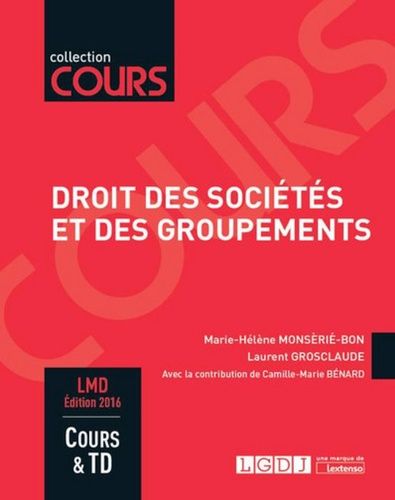 Droit Des Sociétés Et Des Groupements - Edition 2016
