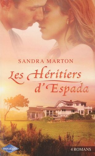 Les Héritiers D'espada - Un Mari Prêt À Tout- Le Séducteur Apprivoisé- Il Suffit D'une Nuit- L'héritier D'espada