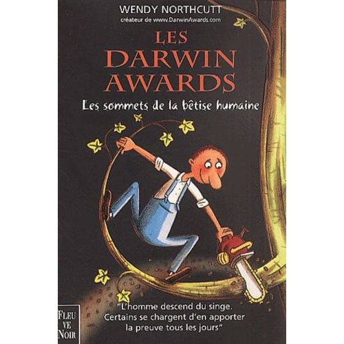 Les Darwin Awards - Les Sommets De La Betise Humaine