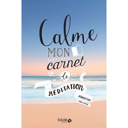 Calme - Mon Carnet De Méditation