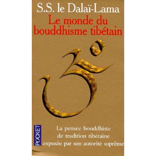 Le Monde Du Bouddhisme Tibetain - Sa Philosophie Et Sa Pratique