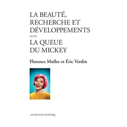 La Beauté, Recherche Et Développements - Suivi De La Queue Du Mickey