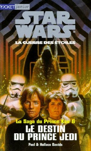 Star Wars - La Saga Du Prince Ken Tome 6 - Le Destin Du Prince Jedi