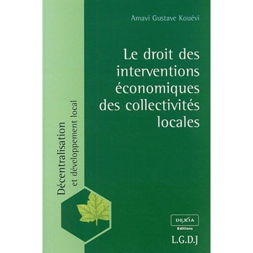 Le Droit Des Interventions Economiques Des Collectivites Locales