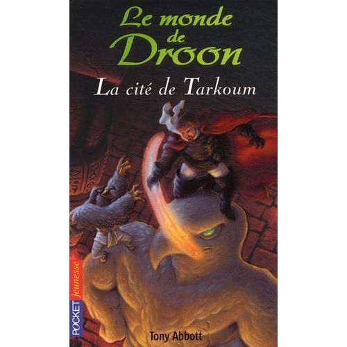 Le Monde De Droon Tome 11 - La Cité De Tarkoum