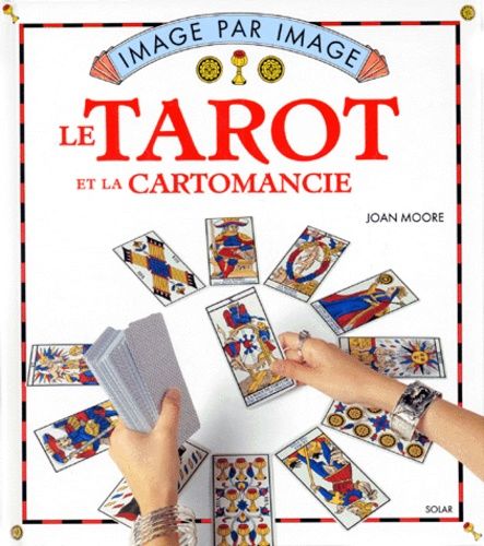 Le Tarot Et La Cartomancie