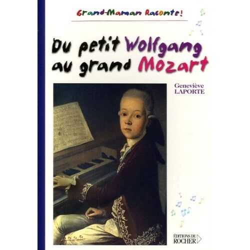 Du Petit Wolfgang Au Grand Mozart
