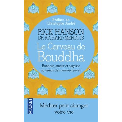 Le Cerveau De Bouddha - Bonheur, Amour Et Sagesse Au Temps Des Neurosciences