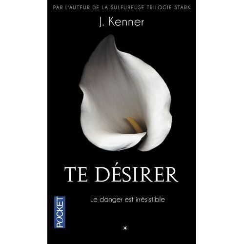 Te Désirer - Tome 1