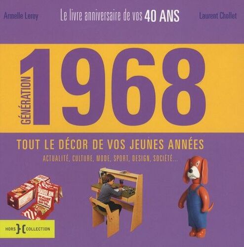 Génération 68 - Le Livre Anniversaire De Vos 40 Ans