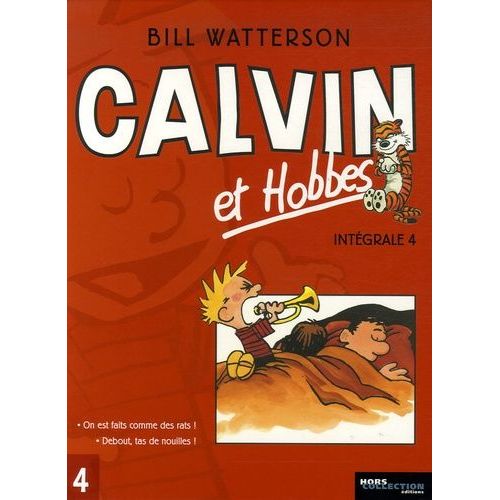 Calvin Et Hobbes Intégrale Tome 4 - On Est Fait Comme Des Rats ! - Debout, Tas De Nouilles !