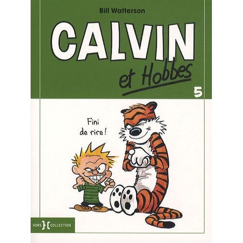 Calvin Et Hobbes Tome 5 - Fini De Rire !