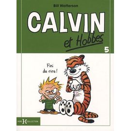 Calvin Et Hobbes Tome 5 - Fini De Rire !