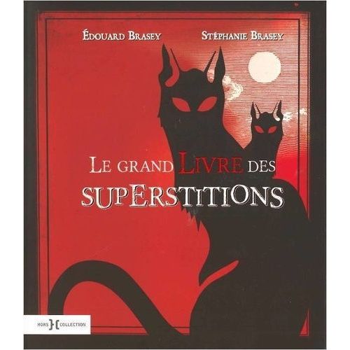 Le Grand Livre Des Superstitions