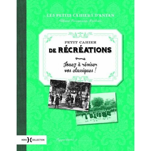 Petit Cahier De Récréations - Jouez À Réviser Vos Classiques