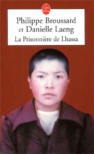 La Prisonniere De Lhassa - Ngawang Sangdrol, Religieuse Et Resistante