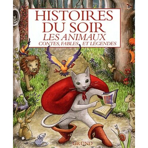 Histoires Du Soir : Les Animaux - Contes, Fables Et Légendes
