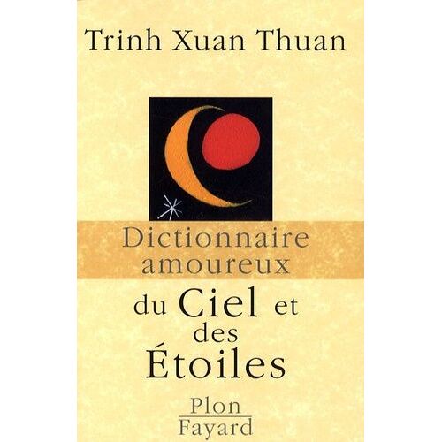 Dictionnaire Amoureux Du Ciel Et Des Etoiles