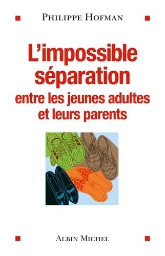 L'impossible Séparation Entre Les Jeunes Adultes Et Leurs Parents