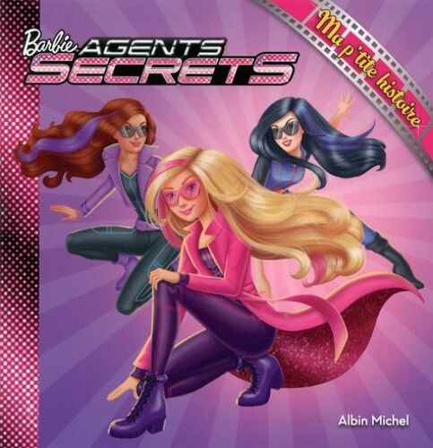 Barbie Agents Secrets - Ma P'tite Histoire