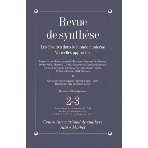 Revue De Synthese 4eme Serie N°2-3 Avril-Septembre 1999 : Les Jesuites Dans Le Monde Moderne, Nouvelles Approches