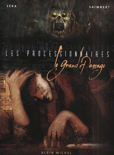 Les Processionnaires Tome 1 - Le Grand Passage