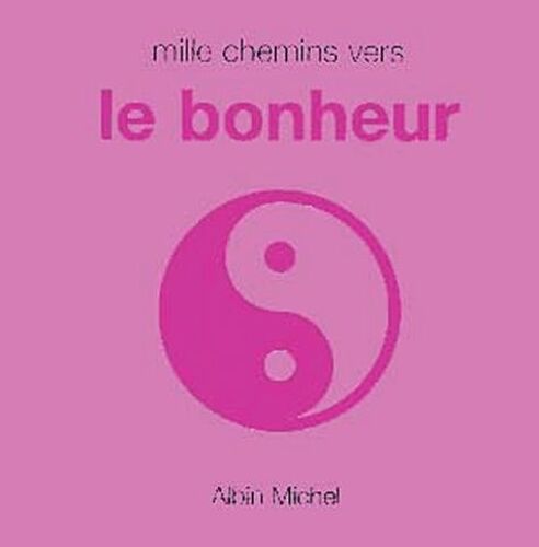 Mille Chemins Vers Le Bonheur