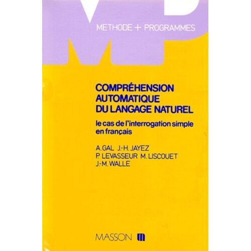 Comprehension Automatique Du Langage Naturel - Le Cas De L'interrogation Simple En Francais