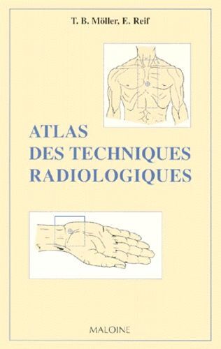 Atlas Des Techniques Radiologiques