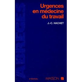 Urgences En Medecine Du Travail - 2eme Edition 1995