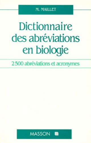 Dictionnaire Des Abreviations En Biologie - 2500 Abrevations Et Acronymes