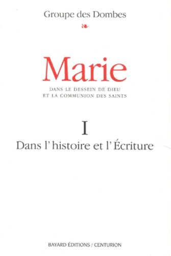 Marie - Tome 1, Une Lecture Oecumenique De L'histoire Et De L'ecriture