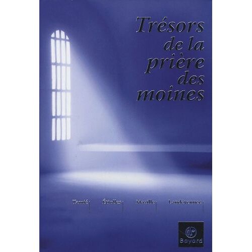 Trésors De La Prière Des Moines