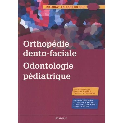 Orthopédie Dento-Faciale, Odontologie Pédiatrique